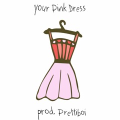 Your Pink Dress
