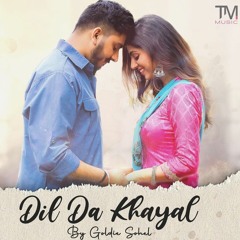 Dil Da Khayal 2020 by Goldie Sohel