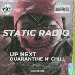 Static Radio: Up Next - Quarantine N' Chill