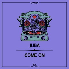 PREMIERE: Juba - Come On [Wanda]