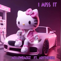 MellowRackz ft.AriTheDoll- I Miss It(Remix)