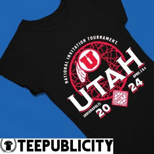 Utah Utes Division I Men’s Basketball NIT National Invitation Tournament 2024 shirt