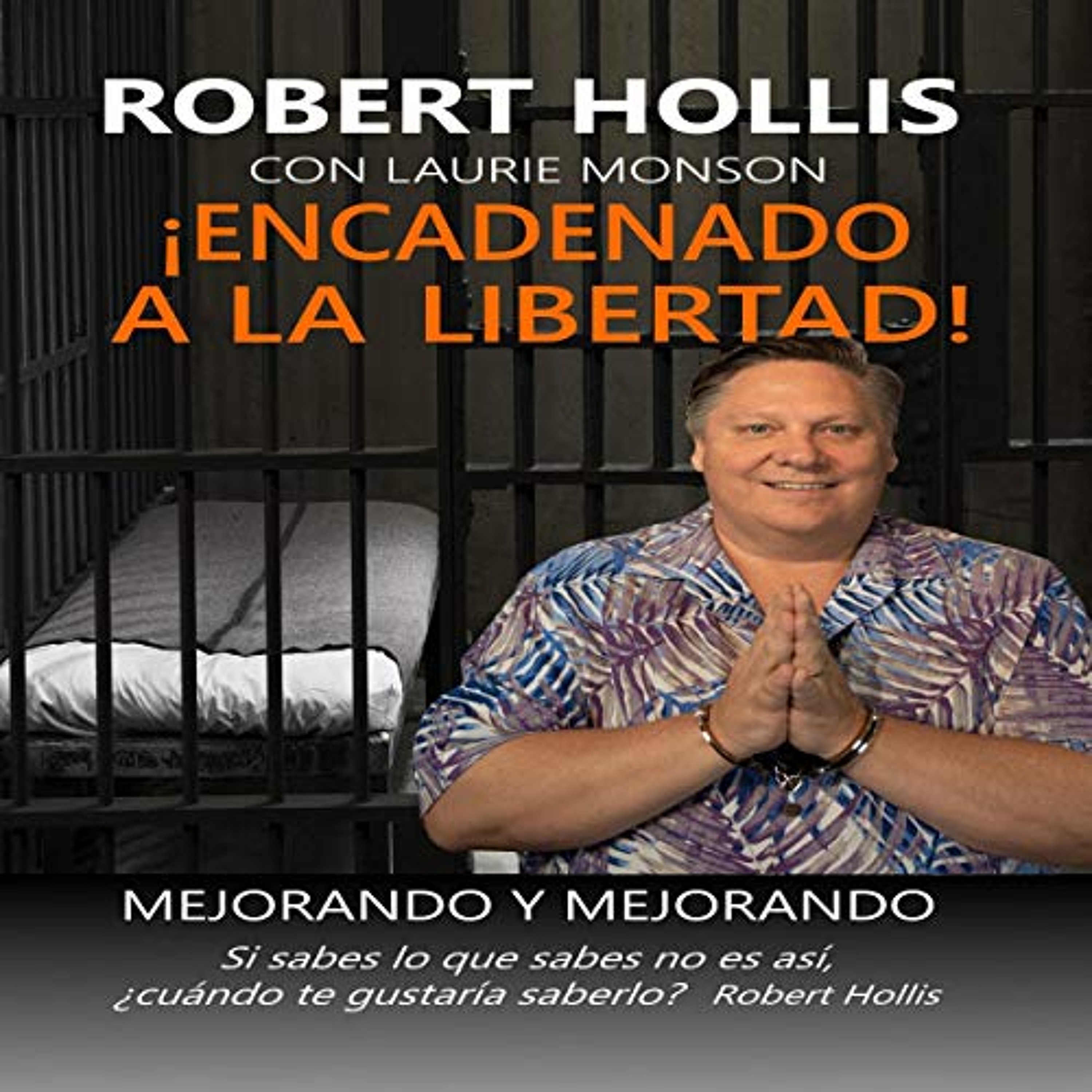 ¡Encadenado a La Libertad!: ¡Mejorando y Mejorando! [Chained to Freedom!: Improving and Improving!] (Audiolibro) | Prueba Gratis