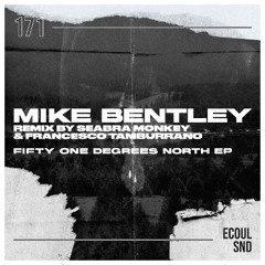 Mike Bentley - Fifty One Degrees North (Francesco Tamburrano Remix) PREVIEW