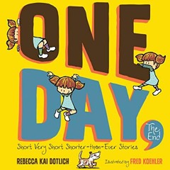 [View] EPUB KINDLE PDF EBOOK One Day, The End: Short, Very Short, Shorter-Than-Ever Stories by  Rebe