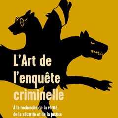 Kindle Book LArt de l'enqu?te criminelle: ? la recherche de la v?rit?, de la s?curit? et de la