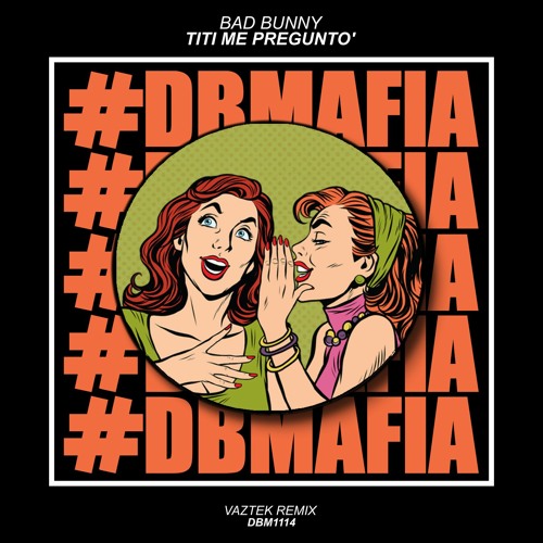 Bad Bunny - Titi Me Pregunto (VAZTEK Remix) [BUY=FREE DOWNLOAD]