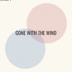 Gone with the wind