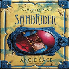 %[ SandRider: TodHunter Moon, Book 2 BY: Angie Sage (Author),Nicola Barber (Narrator),HarperAud