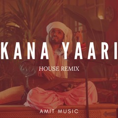 Kana Yaari (Amit Music Remix) | House | Coke Studio | Urdu | Latest House Remix 2022