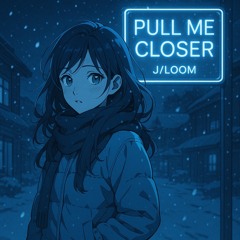 pull-me-closer.mp3