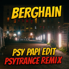 ROSALÍA - Berghain feat. Björk & Yves Tumor (Psy PAPI Edit) Psytrance Remix