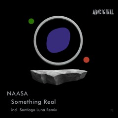 NAASA - Something Real  (Santiago Luna Remix)
