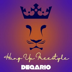 HUNG UP FREESTYLE (Prod. By Degario)