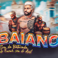 SOU BAIANO | Sou Da Batucada, Sou Do Fuzuê, Sou Do Axé | THOMPPSON