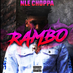NLE Choppa - Rambo (Extended)