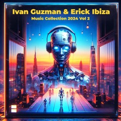 Ivan Guzman & Erick Ibiza - Music Collection 2024 Vol 2