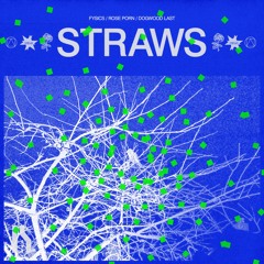 Straws (Rose Porn Remix)