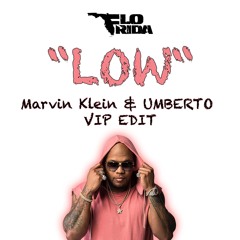 Flo Rida - Low (Marvin Klein & UMBERTO Edit)