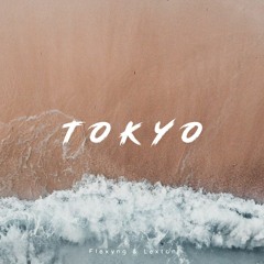 Tokyo - [ FLEXYNG & LEXTON ]
