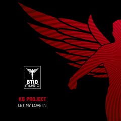 KB Project - Let My Love In [OUT NOW]
