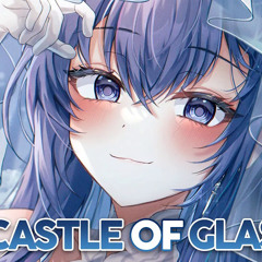 Nightcore - Castle Of Glass