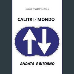 Read eBook [PDF] ⚡ CALITRI MONDO ANDATA E RITORNO (Italian Edition) [PDF]