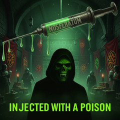 Nosferatum - injected with a poison