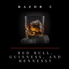 Red Bull, Guinness, And Hennessy