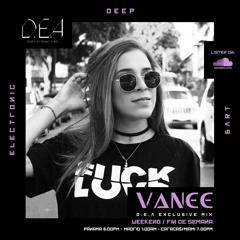 Vanee - D.E.A Exclusive Mix
