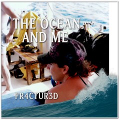 The Ocean And Me