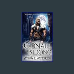 #^D.O.W.N.L.O.A.D ⚡ Conall the Strong: A Fantasy Romance: The Legends of Everclearing Book Four