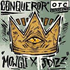 Mowgli x JDizz - Conqueror (FREE DOWNLOAD)