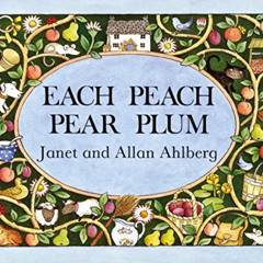 Get EBOOK 📧 Each Peach Pear Plum board book by  Allan Ahlberg &  Janet Ahlberg EPUB