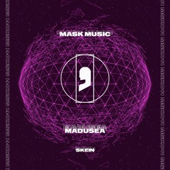 Madusea - Skein [MSK011] [OUT NOW]