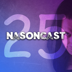 NasonCast #25