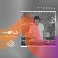 Amir L.D - MOKSA #EP097