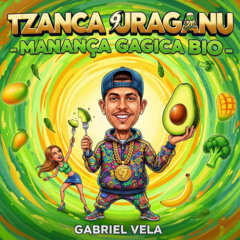 Tzanca Uraganu – Mananca Gagica Bio (Gabriel Vela Afro House Remix) | Tribal Groove, Vocal Edit