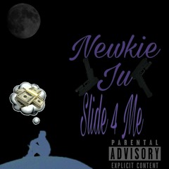 Newkie Ju SlideForMe.mp3