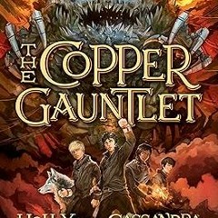 [Downl0ad-eBook] The Copper Gauntlet (Magisterium #2) (2) -  Holly Black (Author),  [Full_AudioBook]