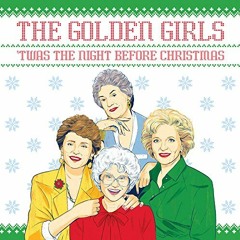 Get EPUB 💕 The Golden Girls: 'Twas the Night Before Christmas by  Francesco Sedita,D