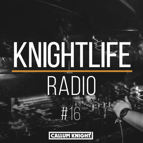 KNIGHTLIFE RADIO | 16