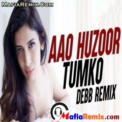 Aao Huzoor Tumko (Melodic Progressive Mix) - Debb-(MafiaRemix.Com)