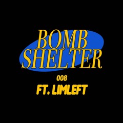 BOMBSHELTER 008 ft. LIMLEFT
