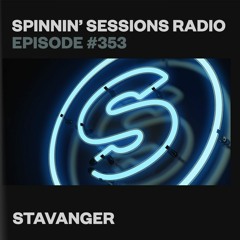 Spinnin’ Sessions 353 - Artist Spotlight: Stavenger