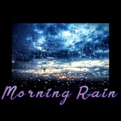 Morning Rain
