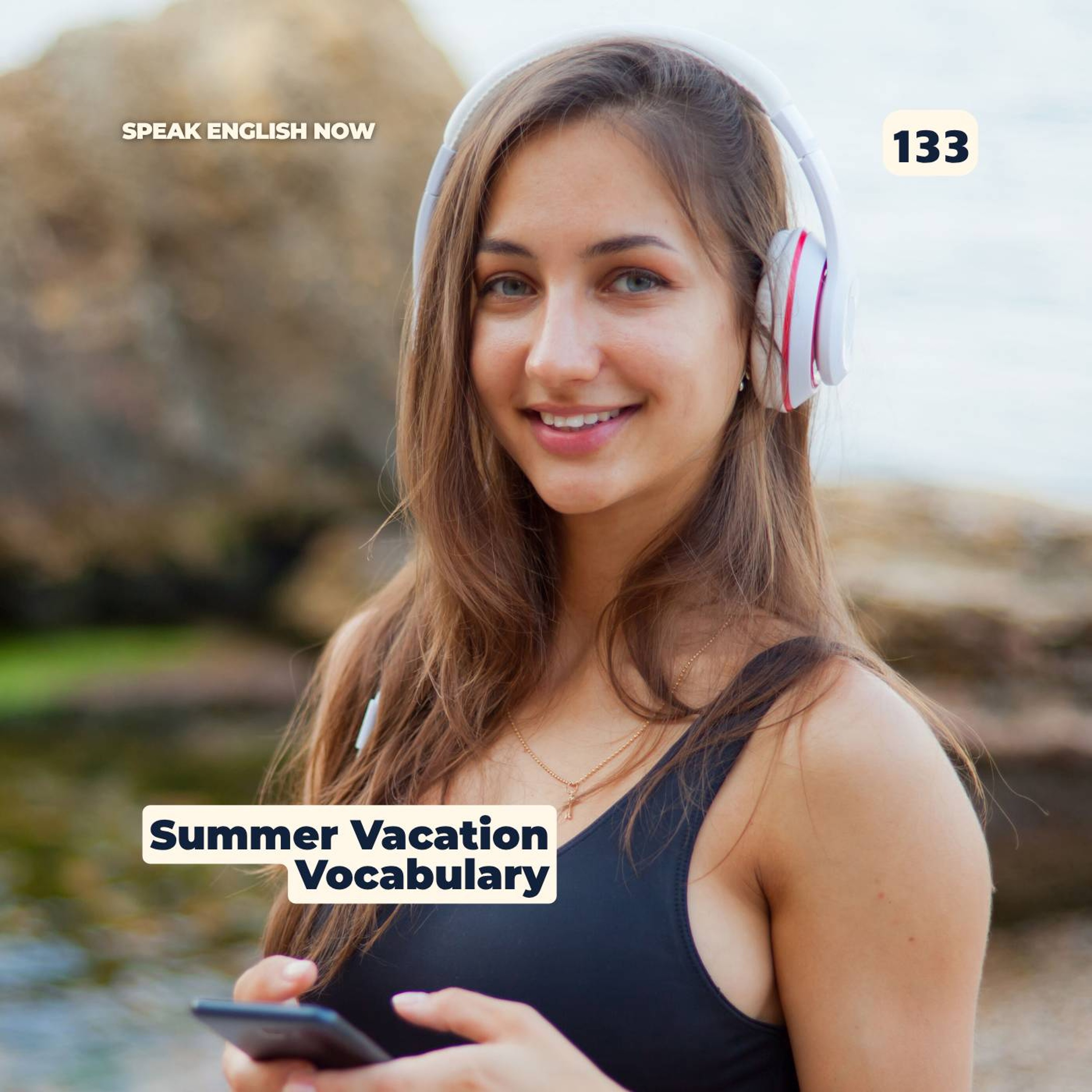 #133 Summer Vacation Vocabulary in English episode artwork