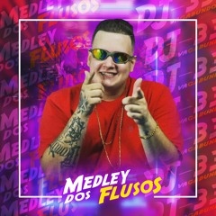 Medley Dos Fluxos - MC BN E DJ 33 ((2020))