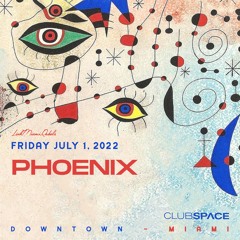 Phoenix Space Miami 7-1-2022