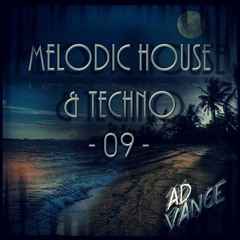 Melodic House & Techno -09- (Ad Vance)-(HQ)